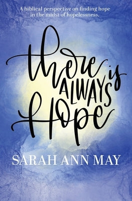 There Is Always Hope by May, Sarah Ann