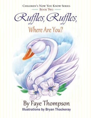 Ruffles, Ruffles, Where Are You? by Thompson, Faye