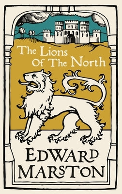 The Lions of the North by Marston, Edward