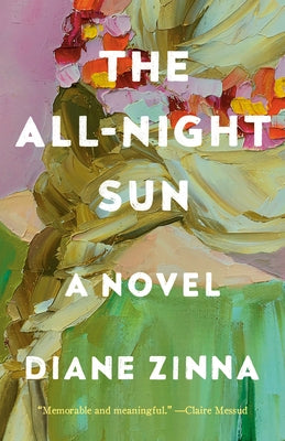 The All-Night Sun by Zinna, Diane