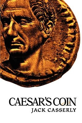 Caesar's Coin by Casserly, Jack