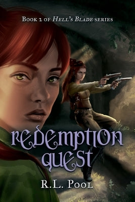 Redemption Quest: Book 2 of "Hell's Blade" Series by Pool, R. L.