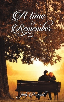 A Time to Remember by Prescott, Judy