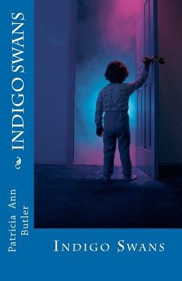 Indigo Swans by Butler, Patricia Ann
