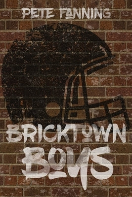 Bricktown Boys by Fanning, Pete