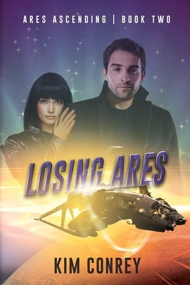 Losing Ares by Conrey, Kim