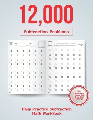 Daily Practice Subtraction Math Workbook: 12000 Subtraction Problems by Kumar, Balaji