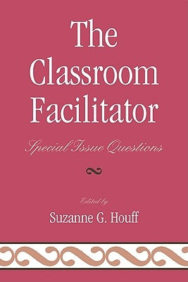 Classroom Facilitator: Special Issue Questions by Houff, Suzanne G.