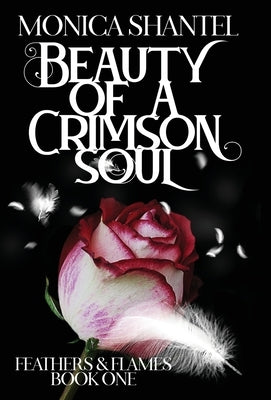 Beauty of a Crimson Soul by Shantel, Monica