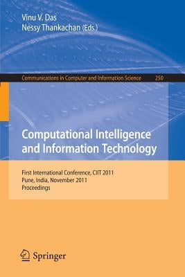 Computational Intelligence and Information Technology: First International Conference, Ciit 2011, Pune, India, November 7-8, 2011. Proceedings by Das, Vinu V.