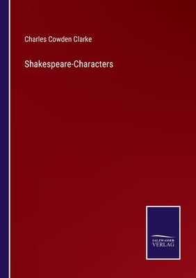 Shakespeare-Characters by Clarke, Charles Cowden
