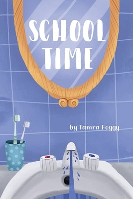 School Time by Foggy, Tamra