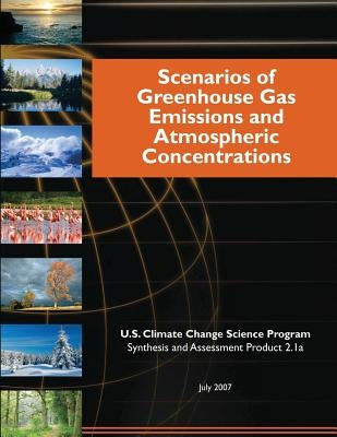 Scenarios of Greenhouse Gas Emissions and Atmospheric Concentrations by Science Program, U. S. Climate Change
