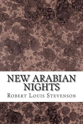New Arabian Nights: (Robert Louis Stevenson Classics Collection) by Stevenson, Robert Louis