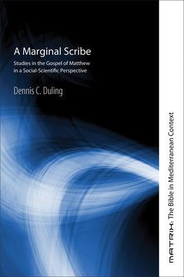 A Marginal Scribe by Duling, Dennis C.