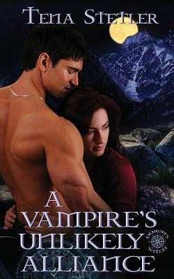 A Vampire's Unlikely Alliance by Stetler, Tena