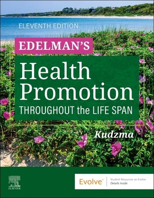 Edelman's Health Promotion Throughout the Life Span by Edelman, Carole Lium