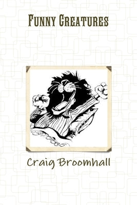 Funny Creatures by Broomhall, Craig