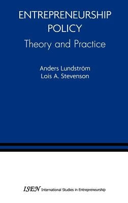 Entrepreneurship Policy: Theory and Practice by Lundstrom, Anders