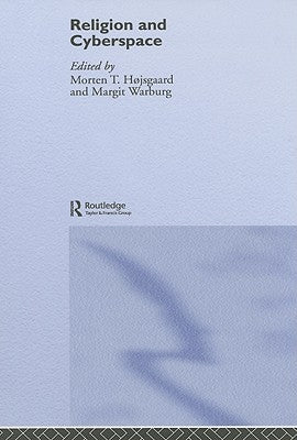 Religion and Cyberspace by Hojsgaard, Morten