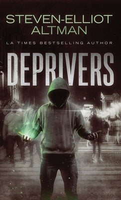 Deprivers by Altman, Steven-Elliot
