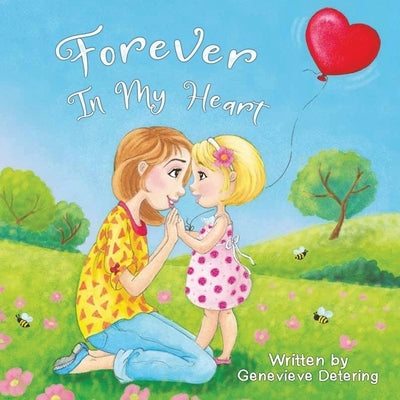 Forever in My Heart by Detering, Genevieve