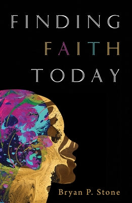Finding Faith Today by Stone, Bryan P.