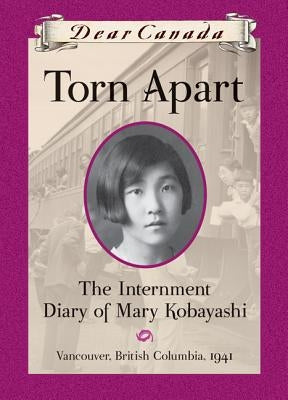 Torn Apart: The Internment Diary of Mary Kobayashi by Aihoshi, Susan