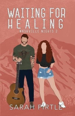 Waiting for Healing: Illustrated Cover by Pirtle, Sarah