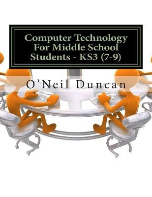 Computer Technology for Middle School Students by Duncan, O'Neil