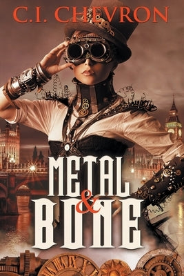Metal and Bone by Chevron, C. I.