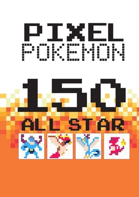 150 Pixel Pokemon by Edition, Tcorporation