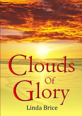 Clouds of Glory by Brice, Linda