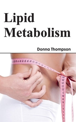 Lipid Metabolism by Thompson, Donna