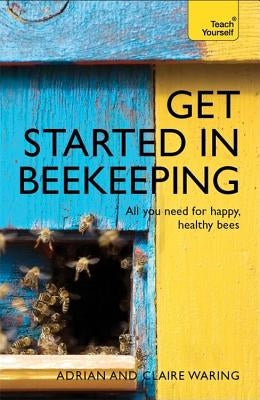 Get Started in Beekeeping by Waring, Adrian