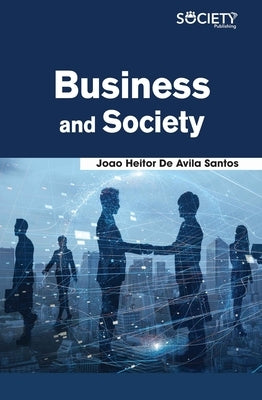 Business and Society by Santos, Joao Heitor de Avila