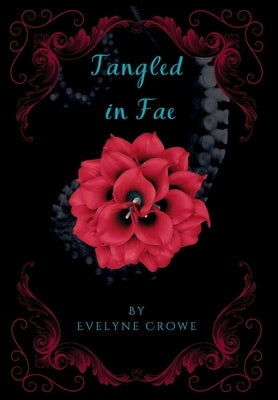 Tangled in Fae by Crowe, Evelyne