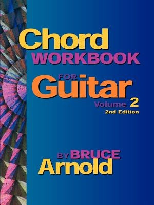 Chord Workbook for Guitar Volume Two by Arnold, Bruce