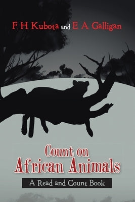 Count on African Animals: A Read and Count Book by Kubota, Florence Hirozawa