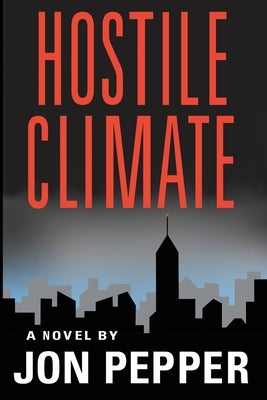 Hostile Climate by Pepper, Jon