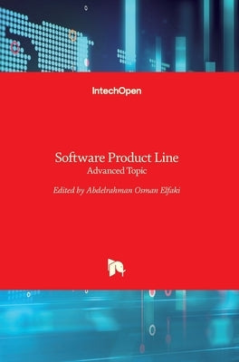 Software Product Line: Advanced Topic by Elfaki, Abdelrahman
