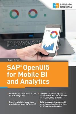 SAP OpenUI5 for Mobile BI and Analytics by Seville, Raquel