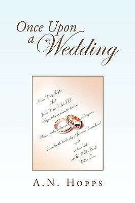 Once Upon a Wedding by Hopps, A. N.