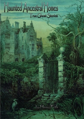 Haunted Ancestral Homes by Murphy, J.