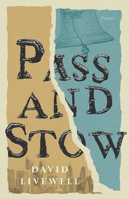 Pass and Stow: Poems by Livewell, David