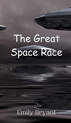 The Great Space Race by Bryant, Emily