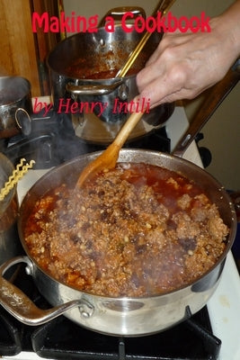 Making a Cookbook by Intili, Henry