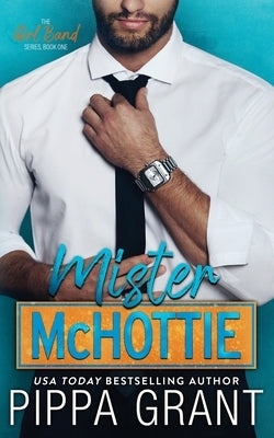 Mister McHottie by Grant, Pippa