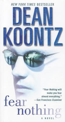 Fear Nothing by Koontz, Dean