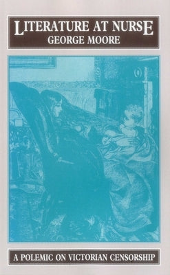 Literature at Nurse by Moore, George